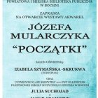 Zapraszamy na otwarcie wystawy akwarel Józefa Mularczyka „Początki”.